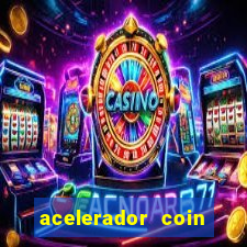 acelerador coin master 2024